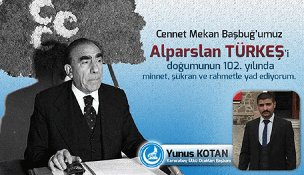 “Türkeş, Türk milletinin başbuğudur”
